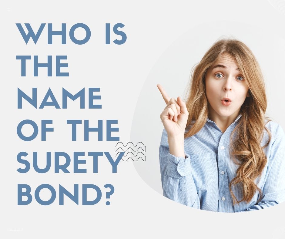 Who is the Name of the Surety Bond?